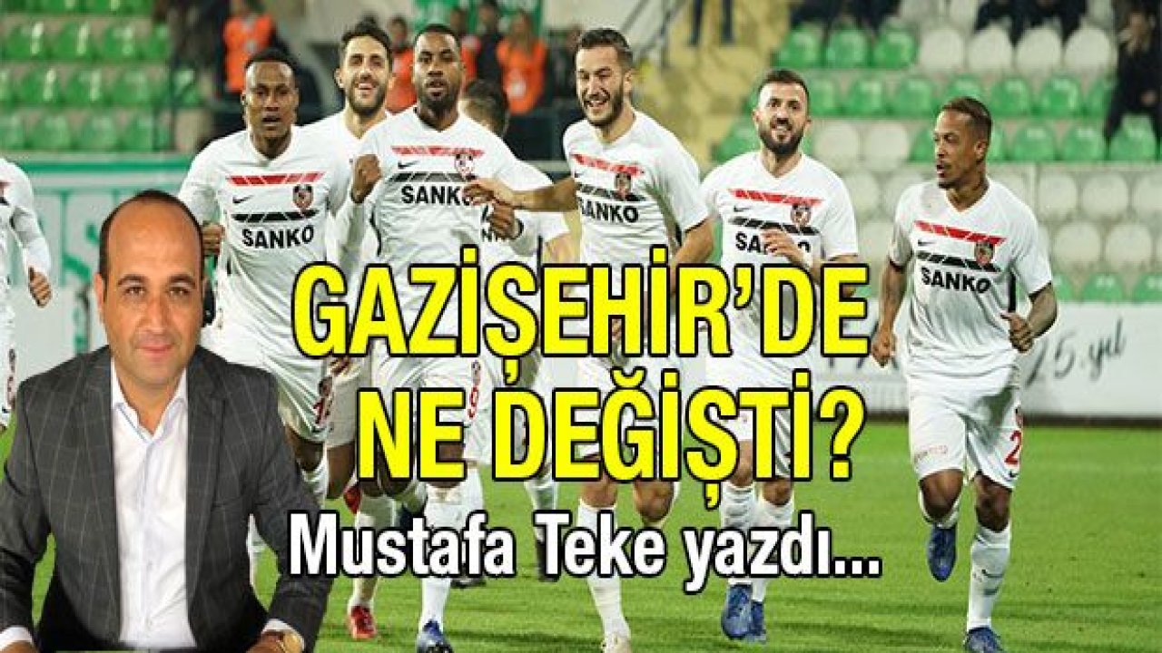 GAZİŞEHİR'DE NE DEĞİŞTİ?