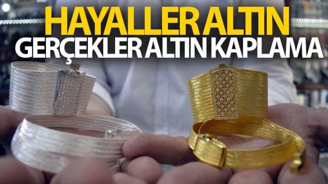 Hayaller altın, gerçekler altın kaplama gümüş takılar