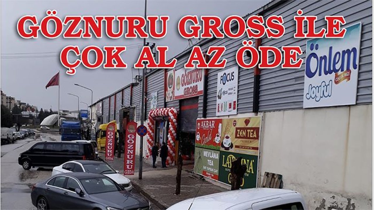 GÖZNURU GROSS İLE ÇOK AL AZ ÖDE