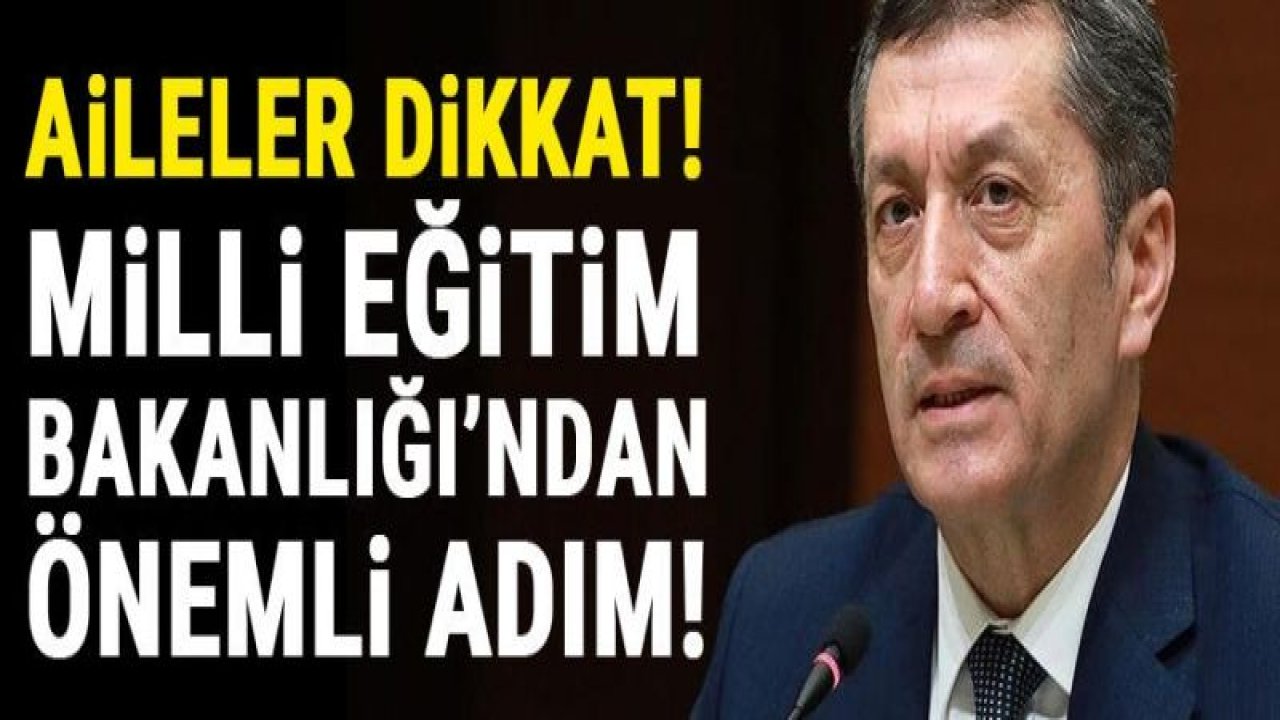 Son dakika haberleri: Aileler dikkat! Milli Eğitim Bakanlığı'ndan önemli adım…