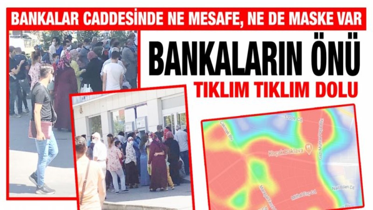 Bankalar caddesinde ne mesafe, ne de maske var...  Bankaların önü tıklım tıklım dolu