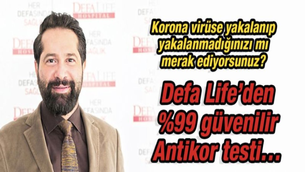 Gaziantep Defa Life’den yüzde 99 güvenilir Antikor testi…