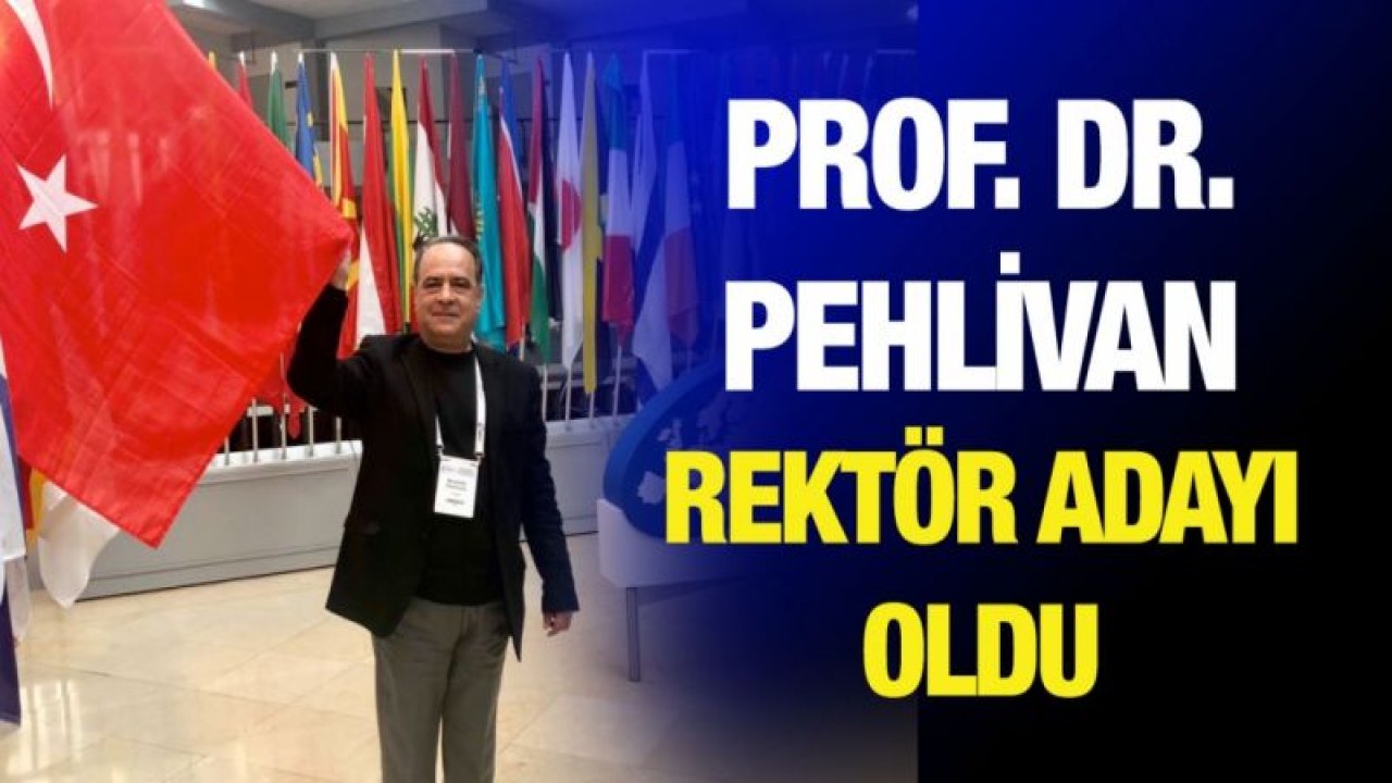 Prof. Dr. Mustafa Pehlivan rektör adayı oldu