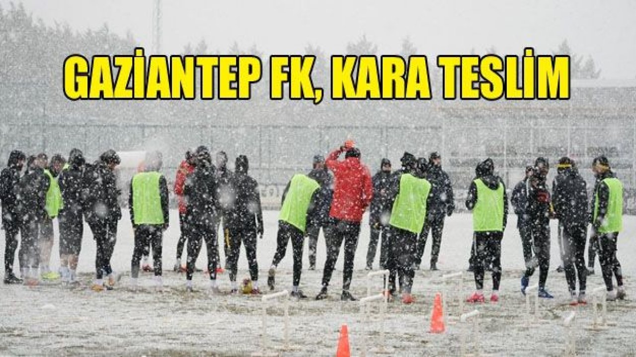 GAZİANTEP FK, KARA TESLİM OLDU