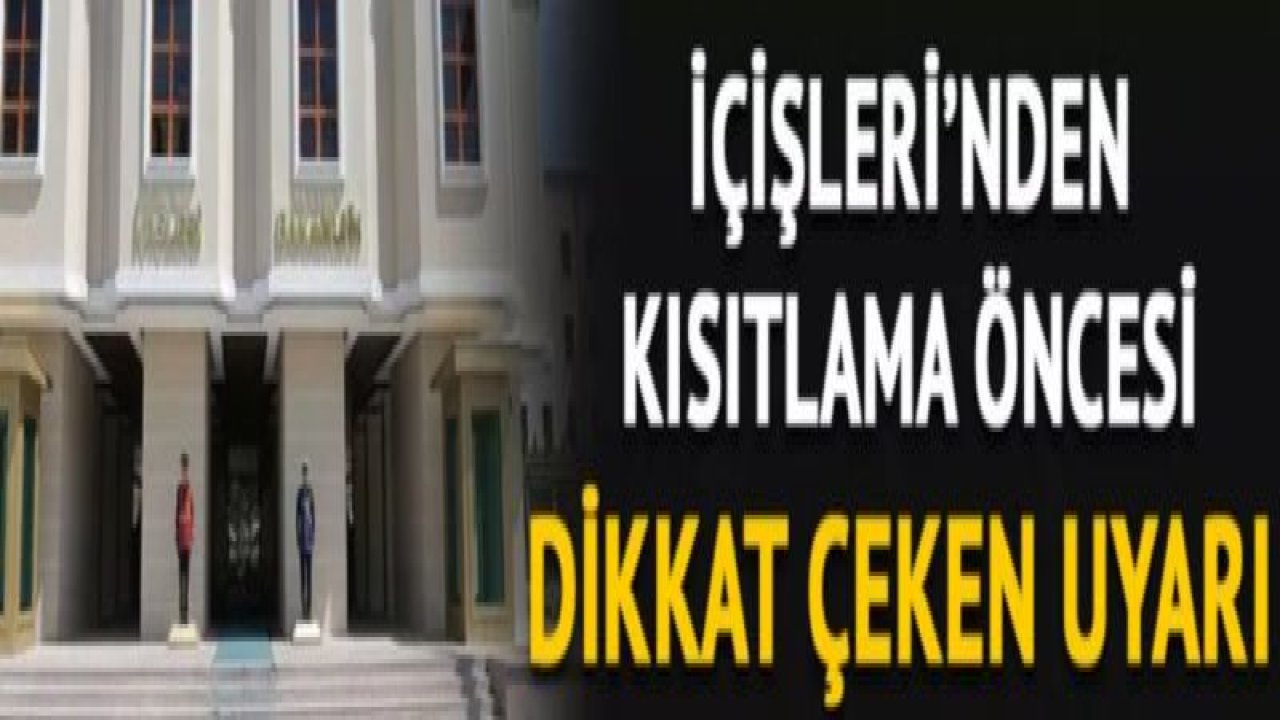 İçişleri Bakanlığı'ndan hafta sonu kısıtlamasıyla ilgili açıklama