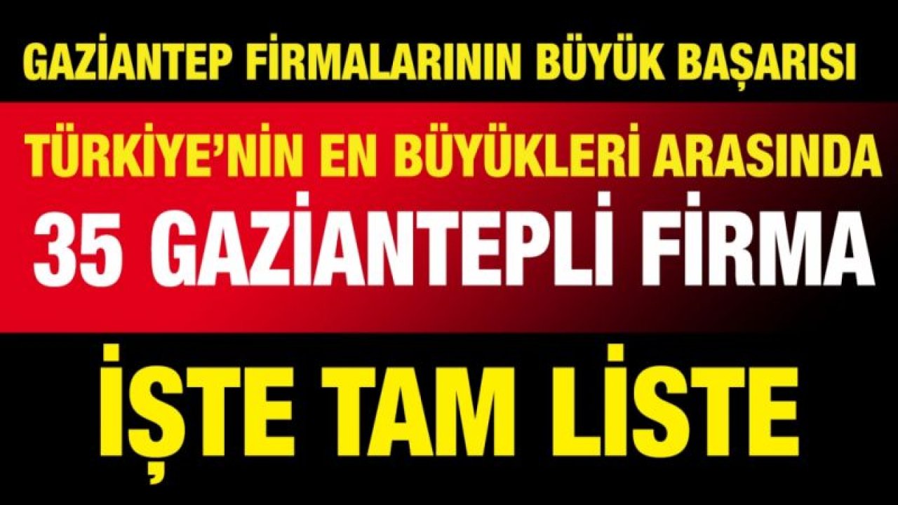 Gaziantep firmalarının büyük başarısı