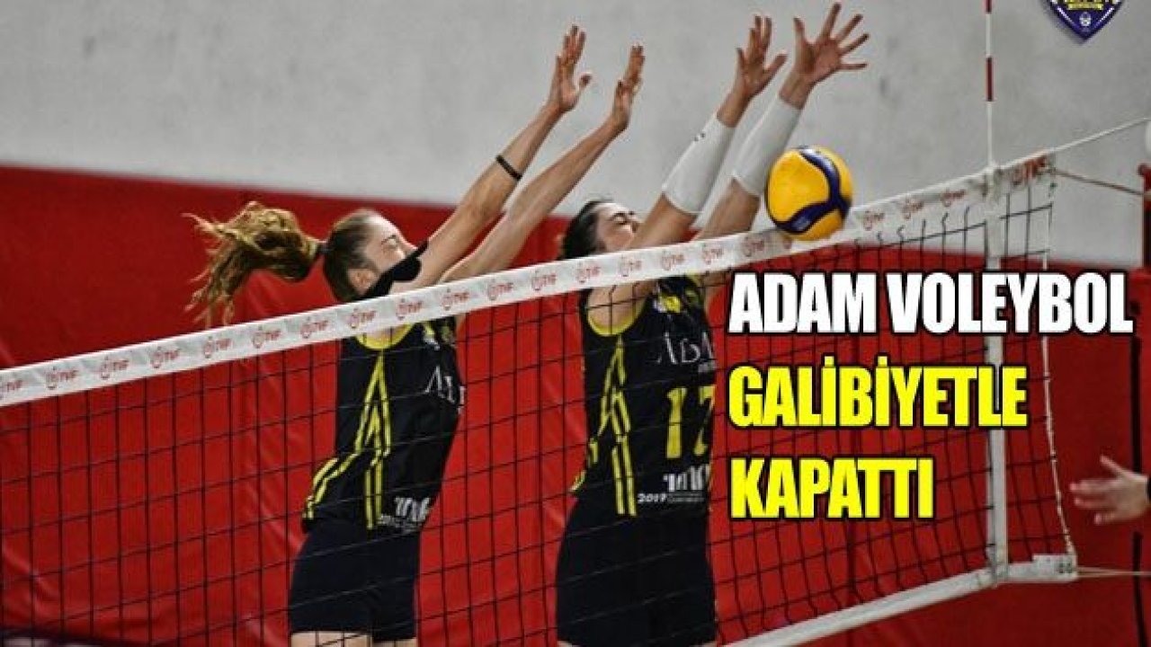 Adam Voleybol galibiyetle kapattı