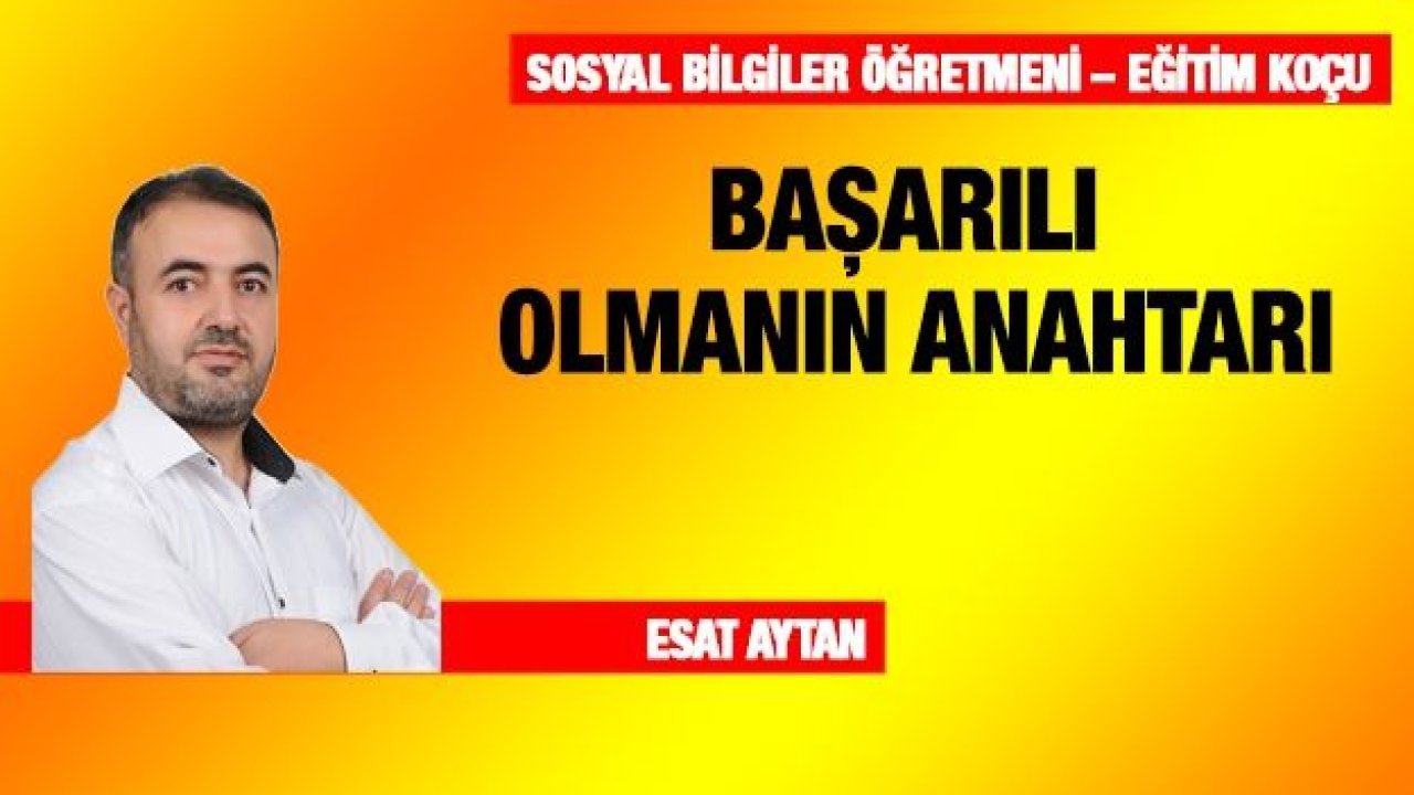 BAŞARILI OLMANIN ANAHTARI