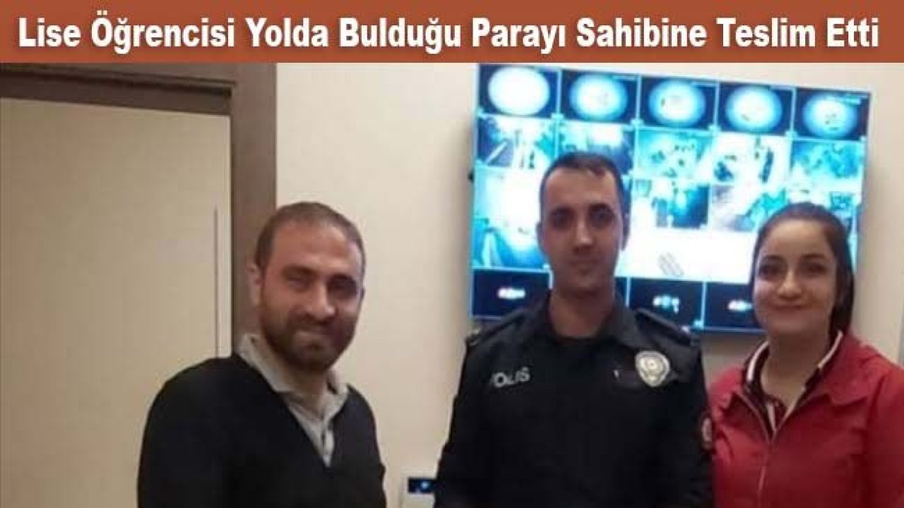 Lise öğrencisi yolda bulduğu parayı sahibine teslim etti