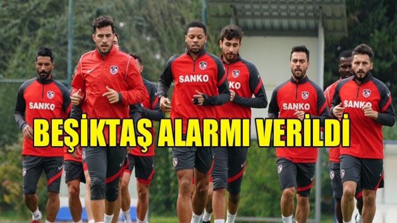 Gaziantep FK'da Beşiktaş alarmı