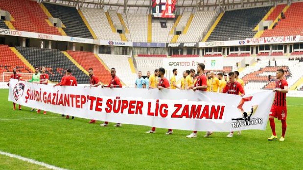 Şimdi Gaziantep'te Süper Lig zamanı!