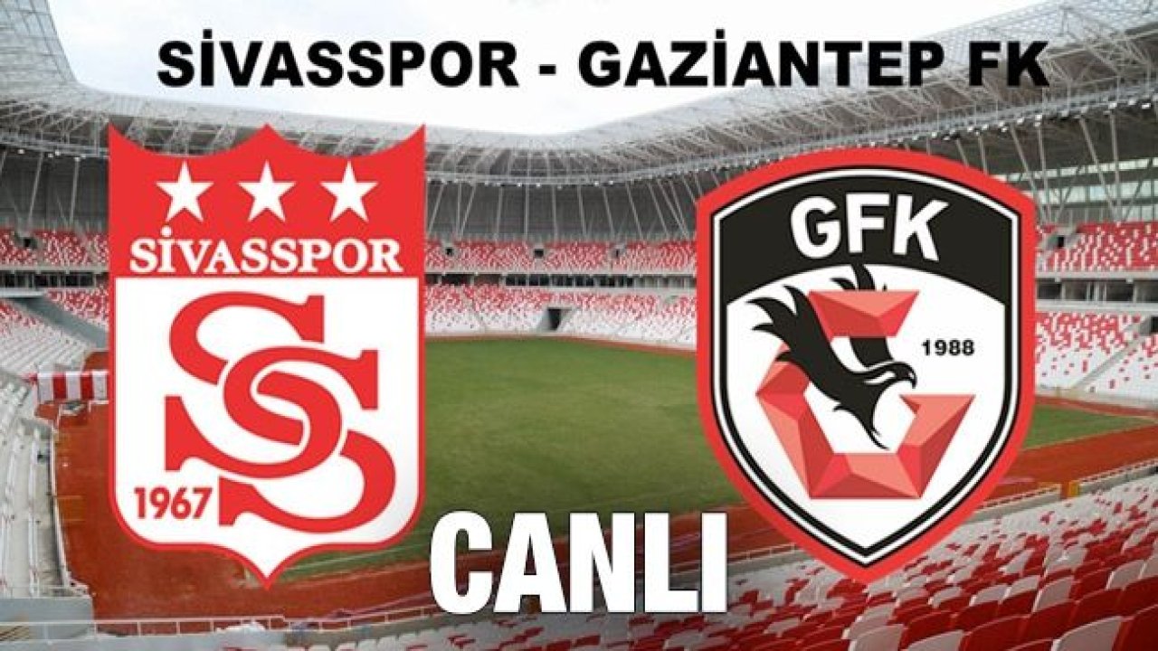 Canlı Anlatım…Canlı İzle...Maç Sonucu...Sivasspor 2 - 1 Gaziantep FK canlı...Canlı İzle...Süper Lig'de 18. hafta maçında Sivasspor-Gaziantep FK karşı karşıya...Canlı Skor