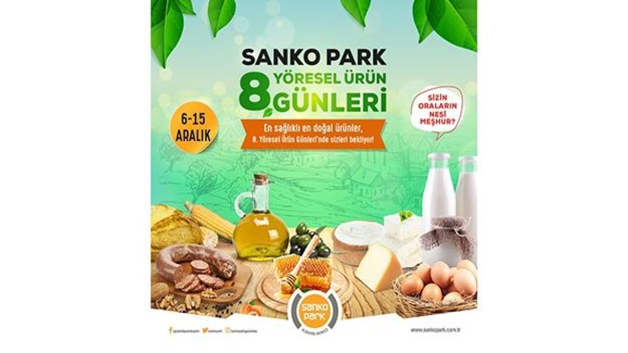 Yöresel ürün günleri 8’inci kez Sanko Park’ta