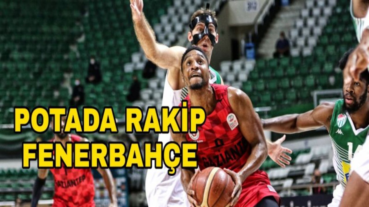 POTADA RAKİP FENERBAHÇE