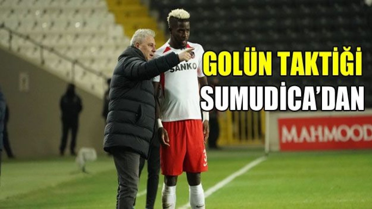 Golün taktiği Sumudica’dan