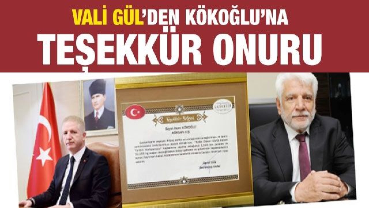 Vali Gül’den Asım Kökoğlu’na teşekkür onuru