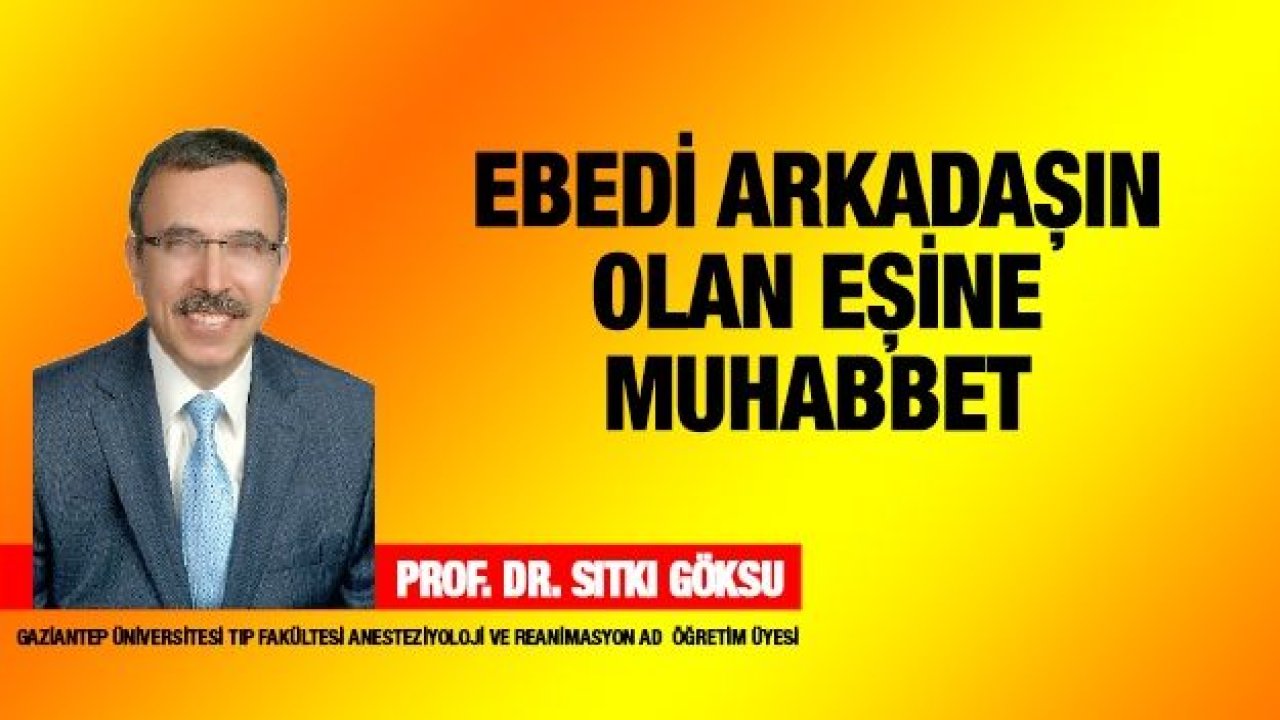 Ebedi Arkadaşın Olan Eşine Muhabbet