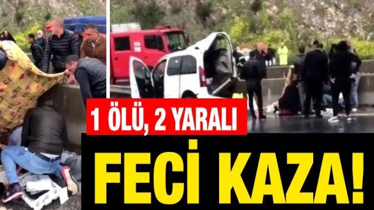 Gaziantep'te Otoyolda kaza: 1 ölü, 2 yaralı