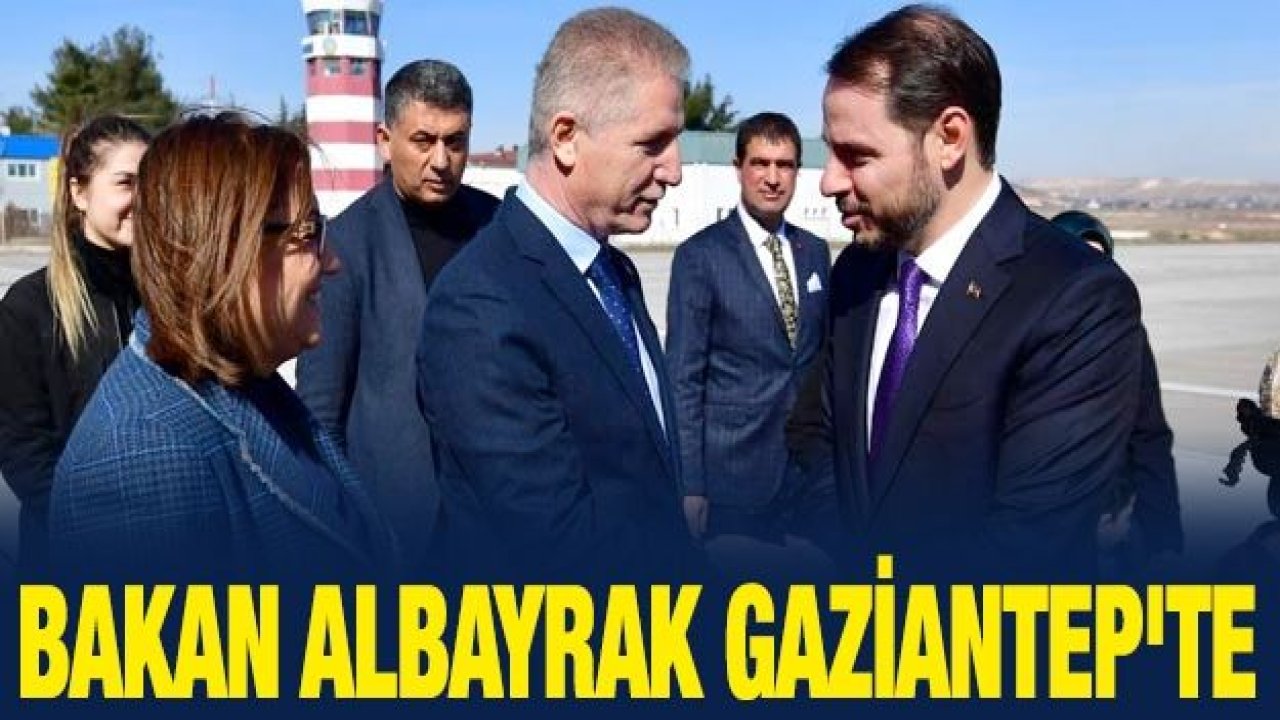 Bakan Albayrak Gaziantep'te