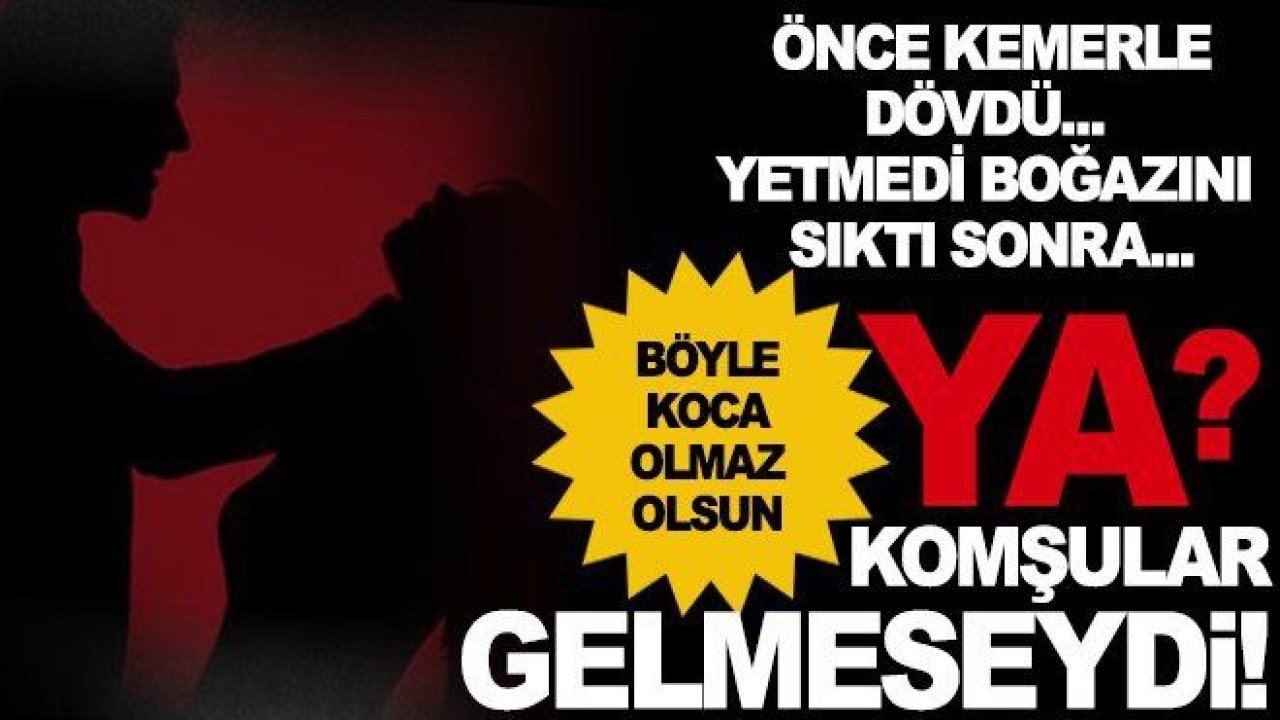 Karısına ölesiye dehşeti yaşattı! cezaevini boyladı