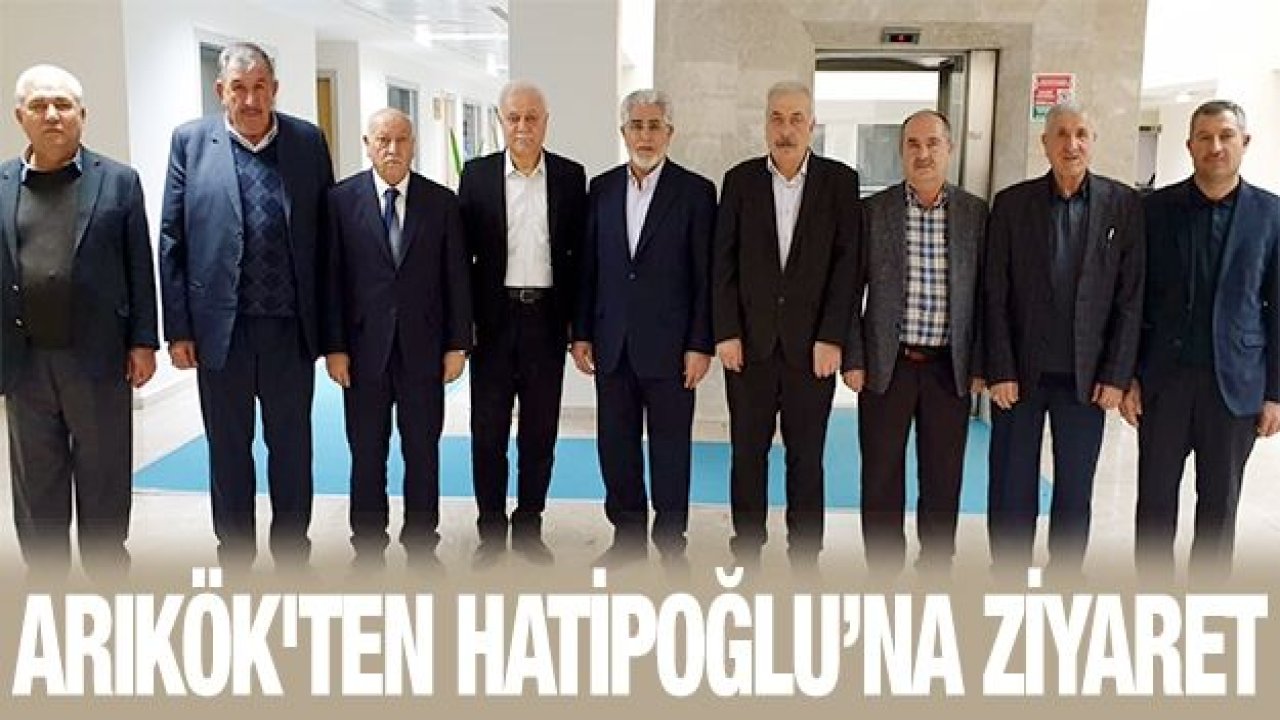 ARIKÖK'TEN HATİPOĞLU'NA ZİYARET