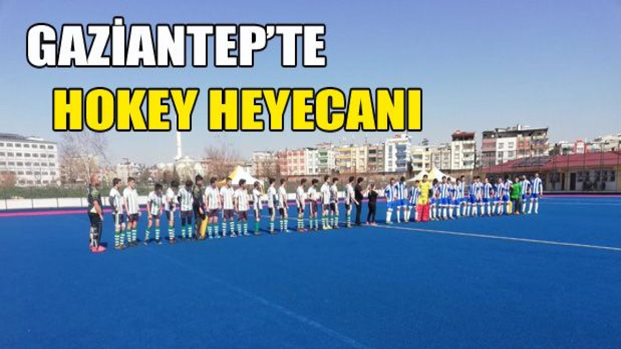 Gaziantep'te Hokey Süper Lig heyecanı