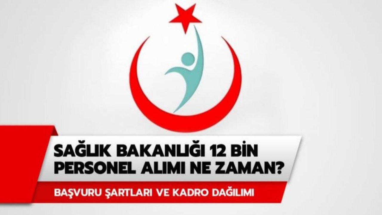 2020 KPSS Sağlık Bakanlığı personel alımı başvuruları başladı mı, ne zaman başlayacak? Sağlık Bakanlığı 12 bin personel alımı ilanı yayınlandı mı?