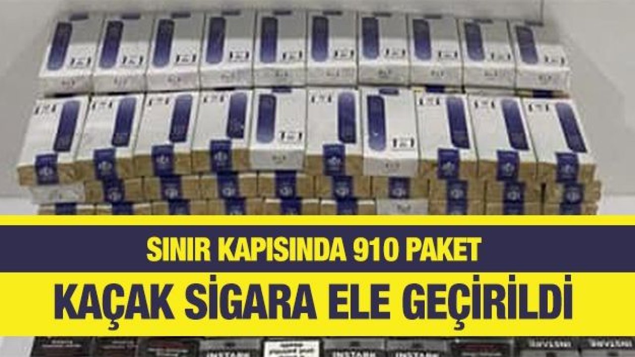 Sınır kapısında 910 paket kaçak sigara ele geçirildi