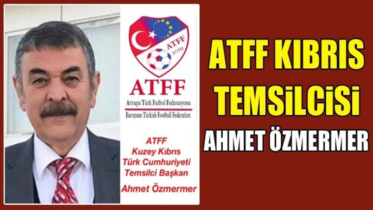 ATFF Kıbrıs temsilcisi Ahmet Özmemer