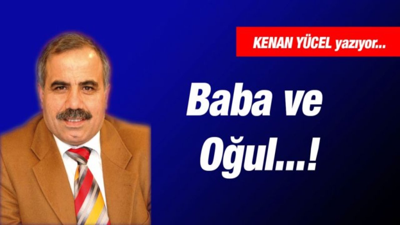 Baba ve Oğul...!