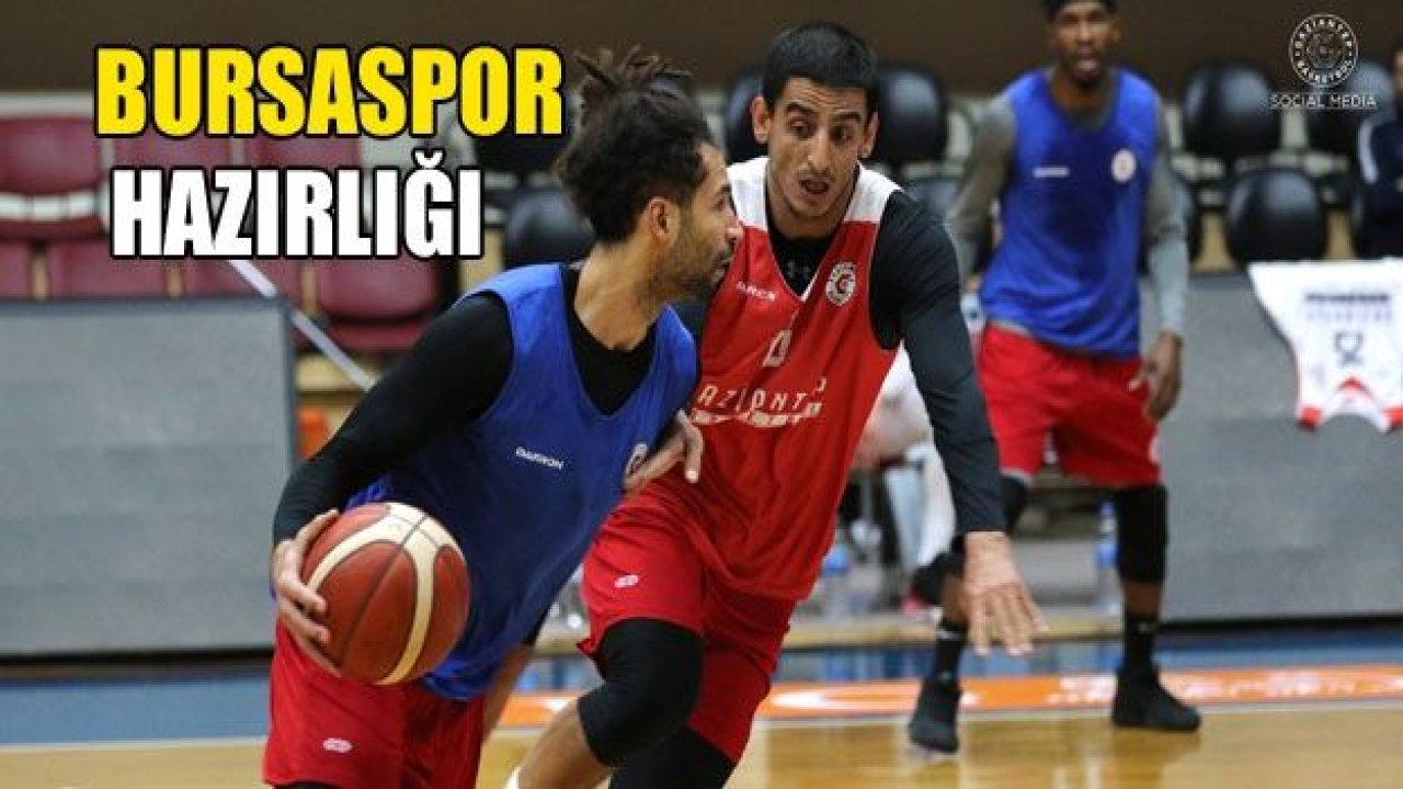 Gaziantep Basket’te Bursa hazırlığı