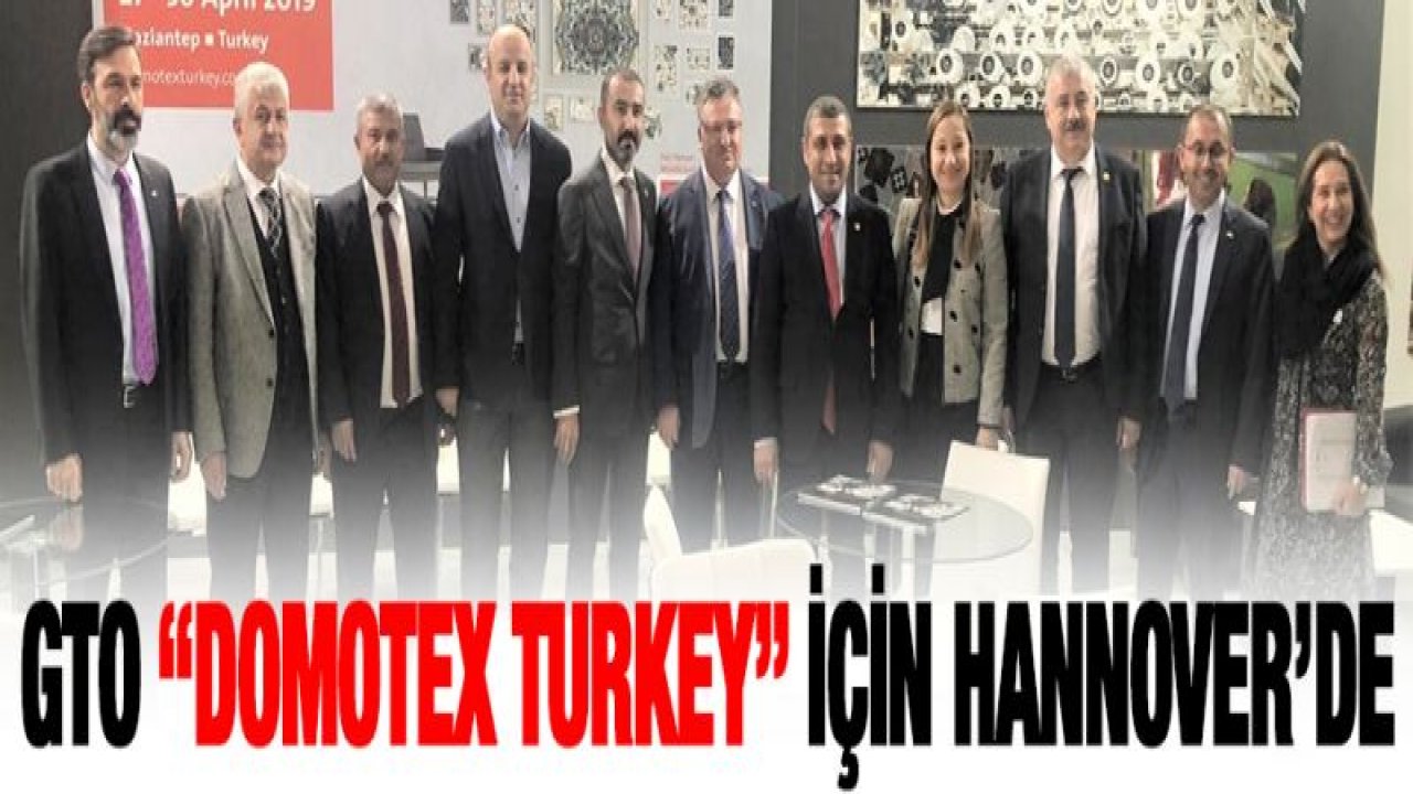 GTO 'Domotex Turkey' için Hannover'de