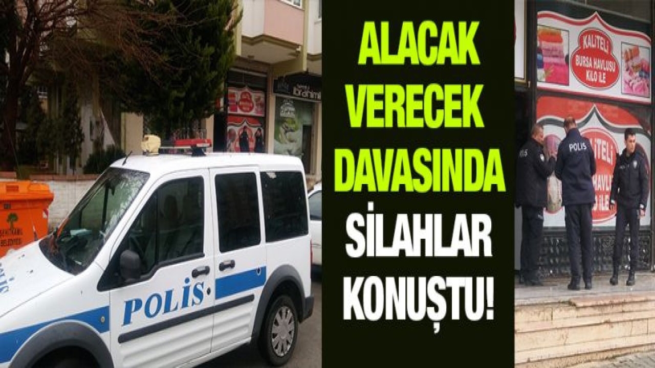 Alacak verecek tartışmasında silahlar konuştu: 1 ağır yaralı