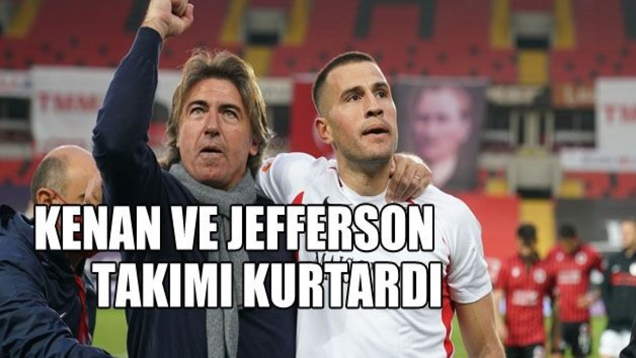 Kenan ve Jefferson takımı kurtardı