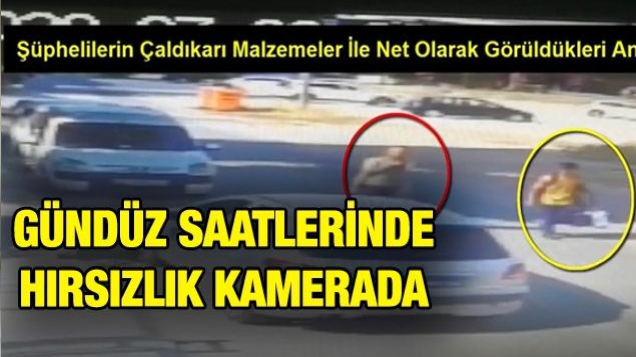 Gündüz saatlerinde hırsızlık kamerada