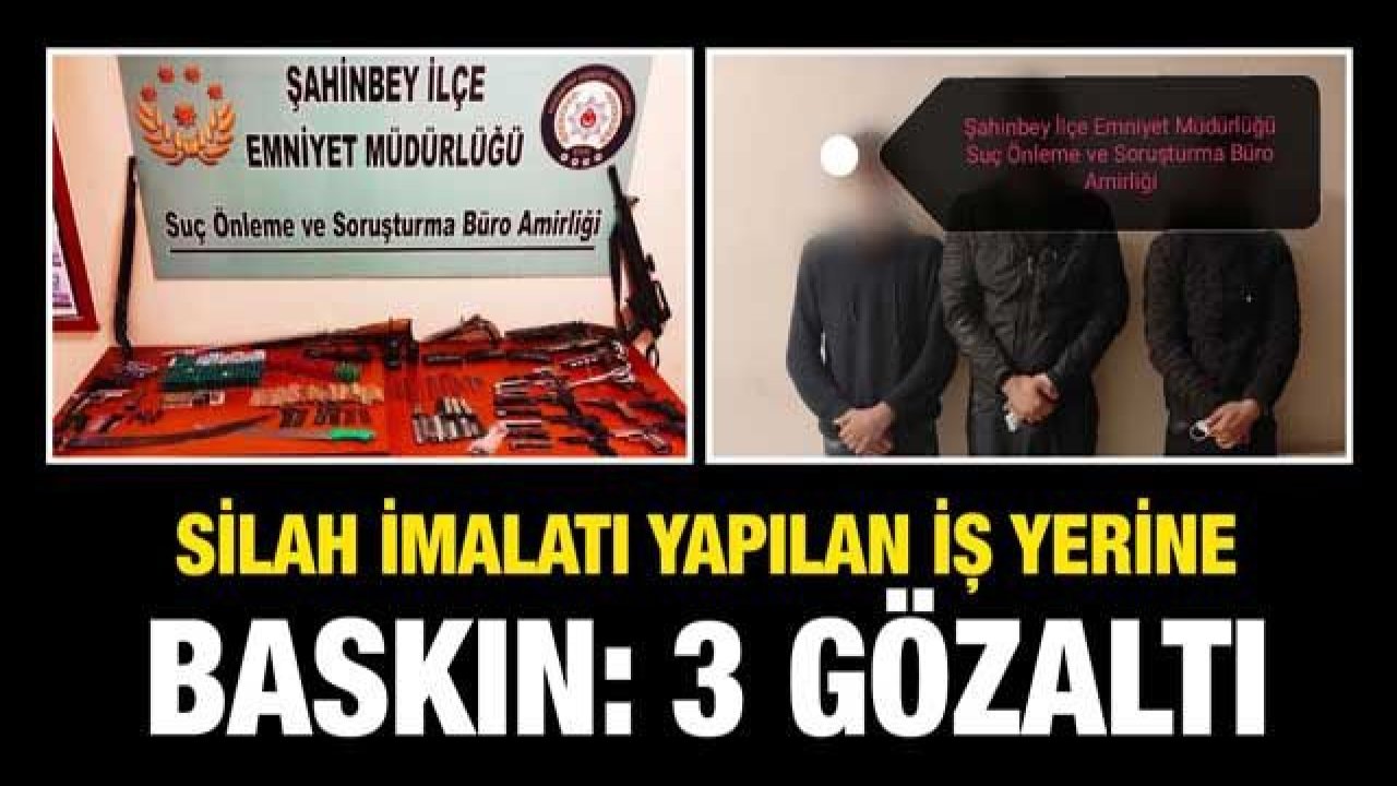 Silah imalatı yapılan iş yerine baskın: 3 gözaltı