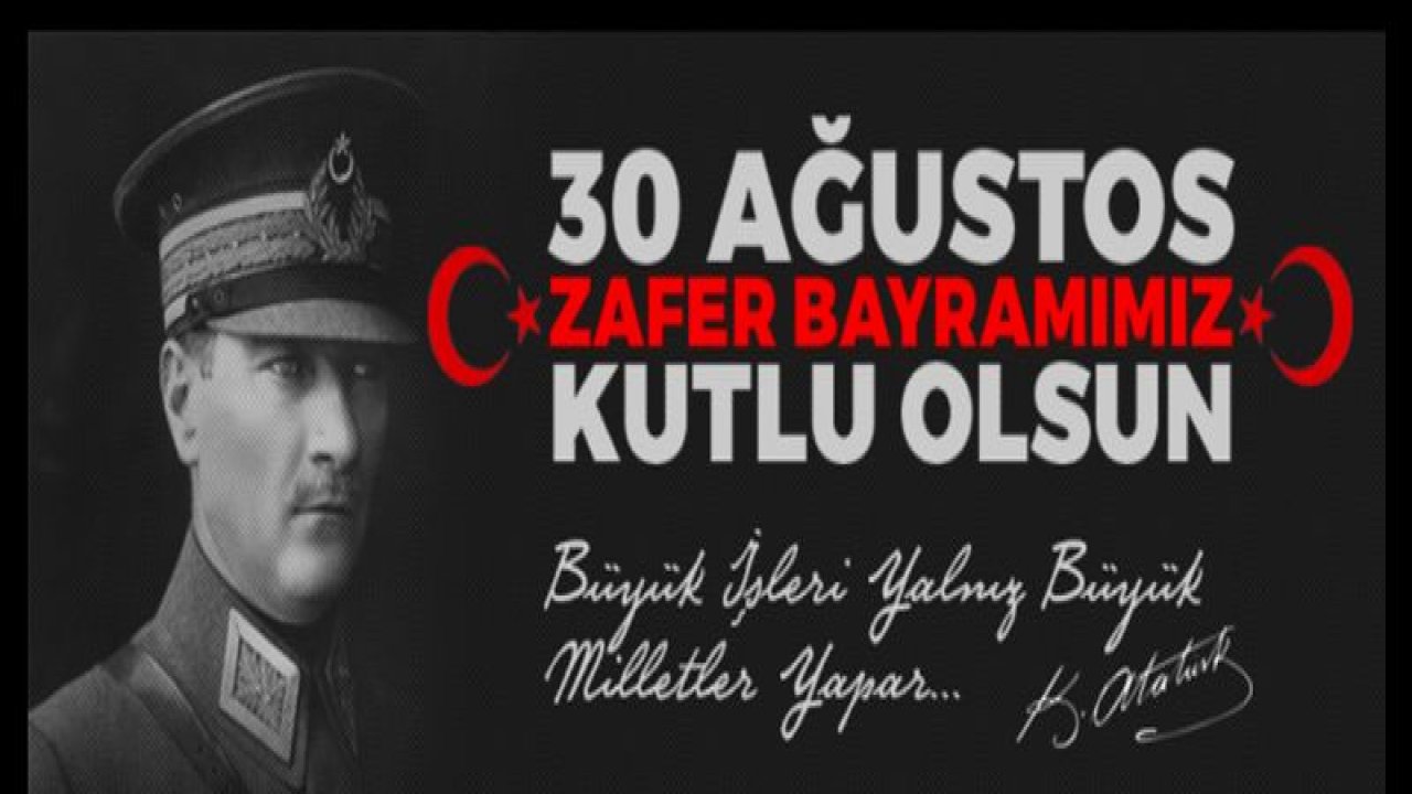 30 Ağustos Zafer Bayramımız Kutlu Olsun