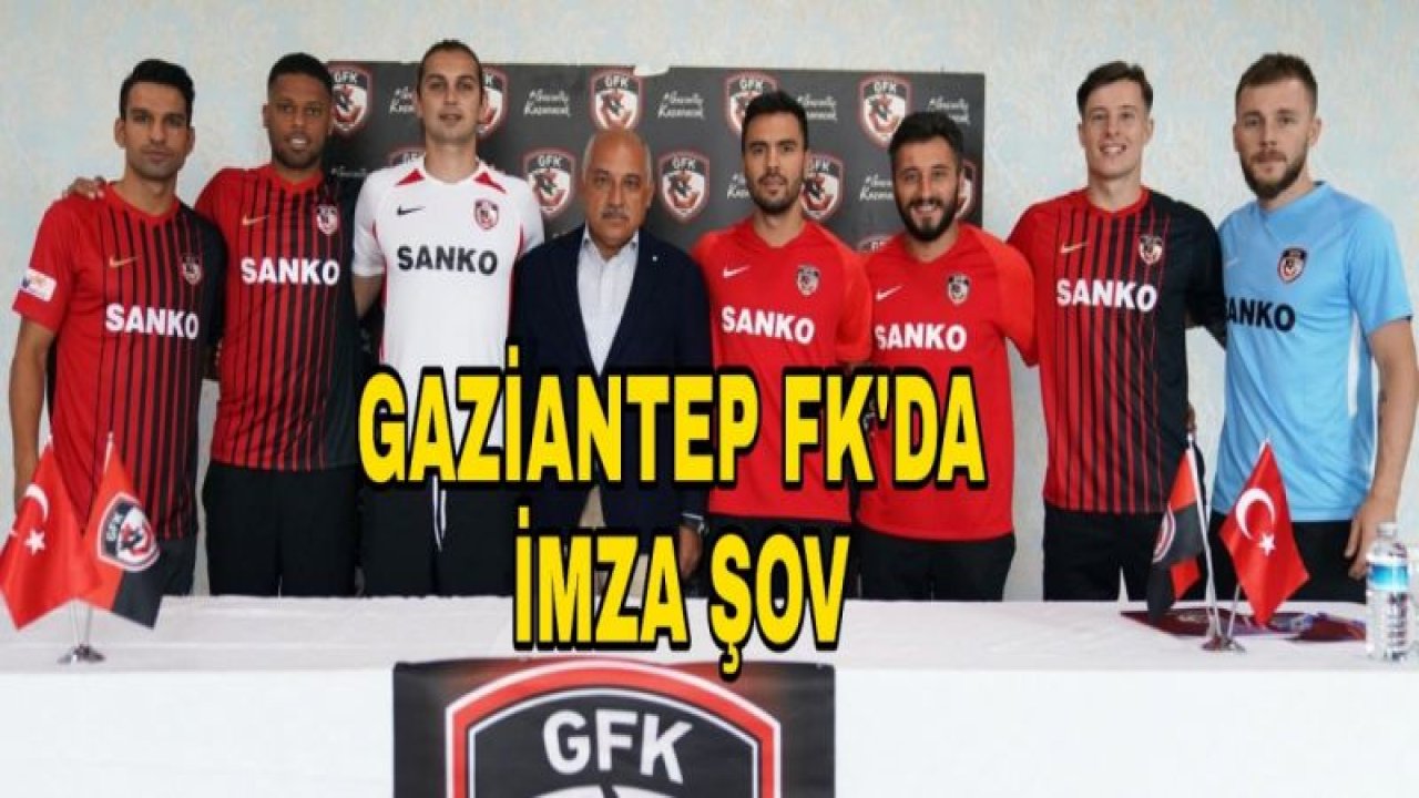 GAZİANTEP FK'DA İMZA ŞOV