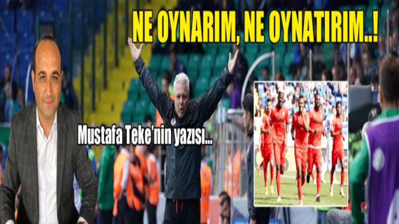 NE OYNARIM, NEDE OYNATIRIM!