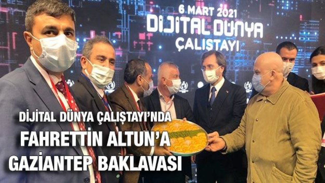 Dijital Dünya Çalıştayı'nda Gaziantep Baklavası