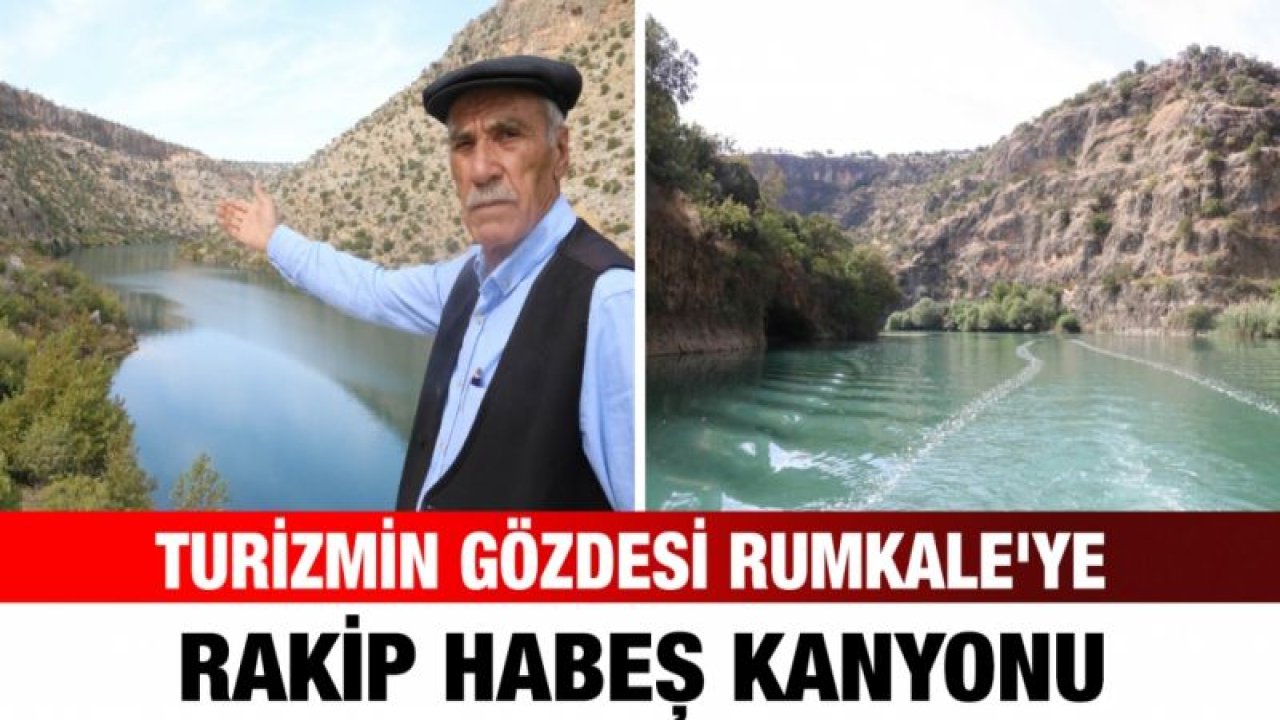 Turizmin gözdesi Rumkale'ye rakip Habeş Kanyonu