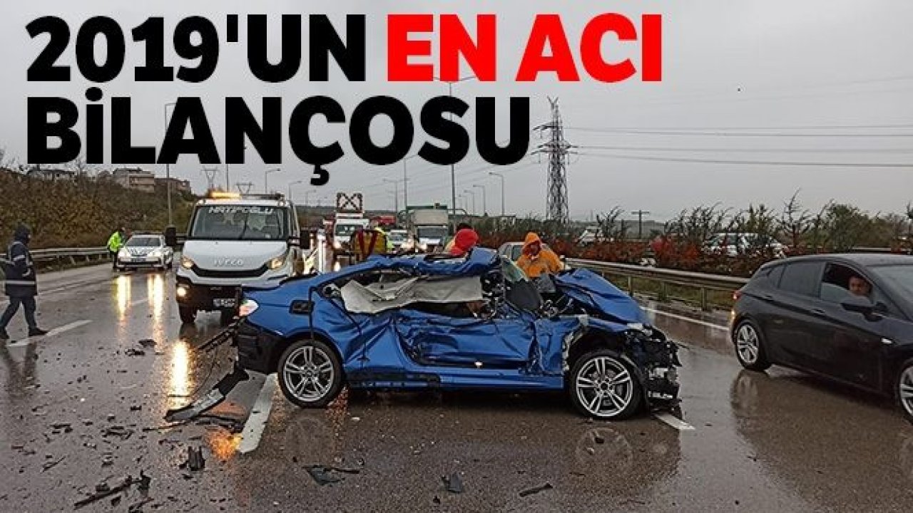 2019'un en acı bilançosu...Yollarda 2 bin 524 kişi hayatını kaybetti