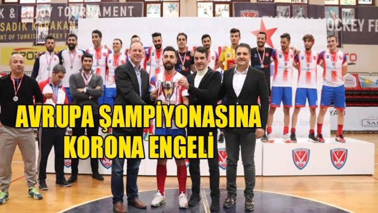 Avrupa Hokey Şampiyonasına Corona Engeli