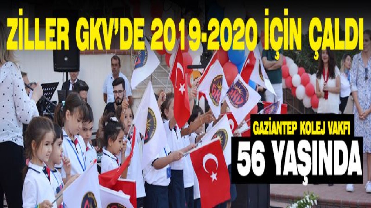 GAZİANTEP KOLEJ VAKFI 56 YAŞINDA