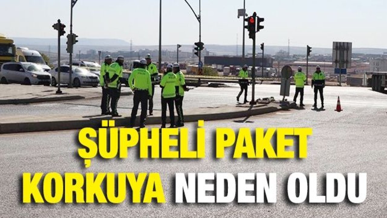 Şüpheli paket korkuya neden oldu