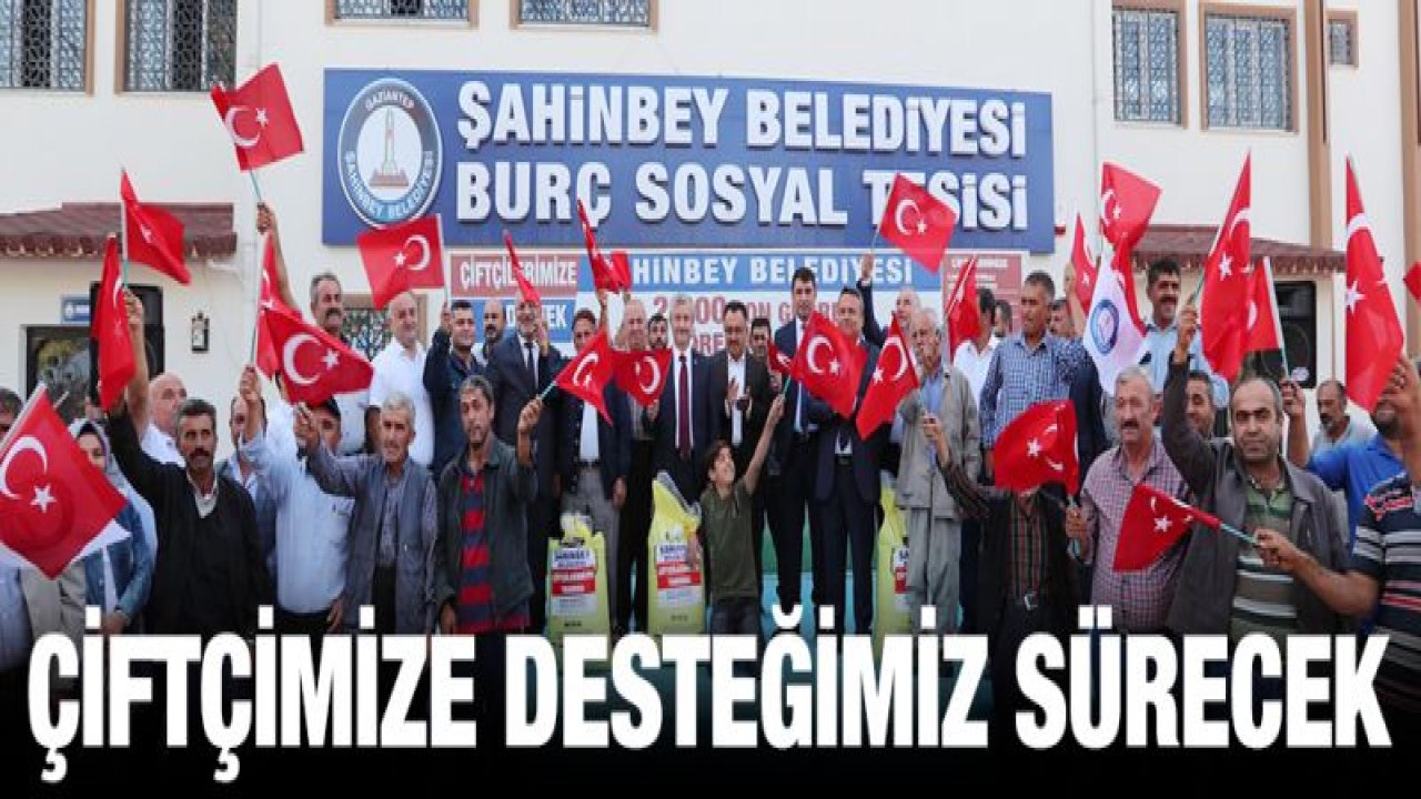 ŞAHİNBEY BELEDİYESİ ÇİFTÇİLERE GÜBRE DESTEĞİNİ SÜRDÜRÜYOR