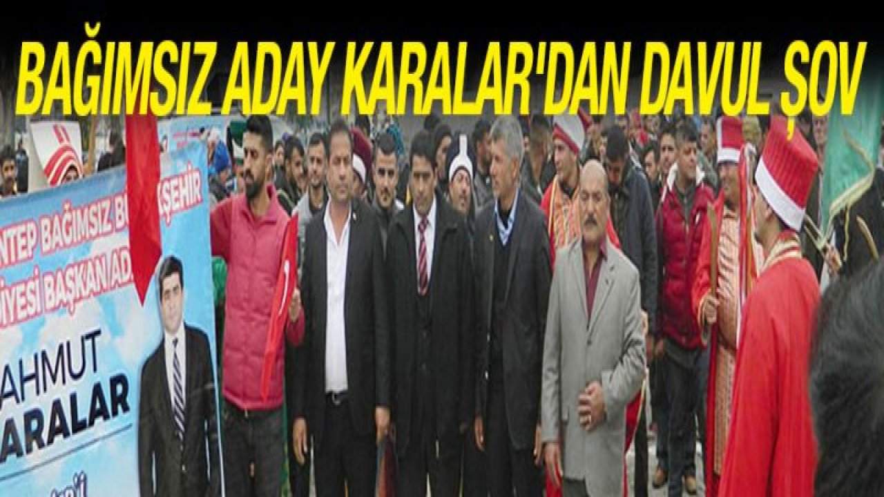 Bağımsız aday Karalar'dan davul şov