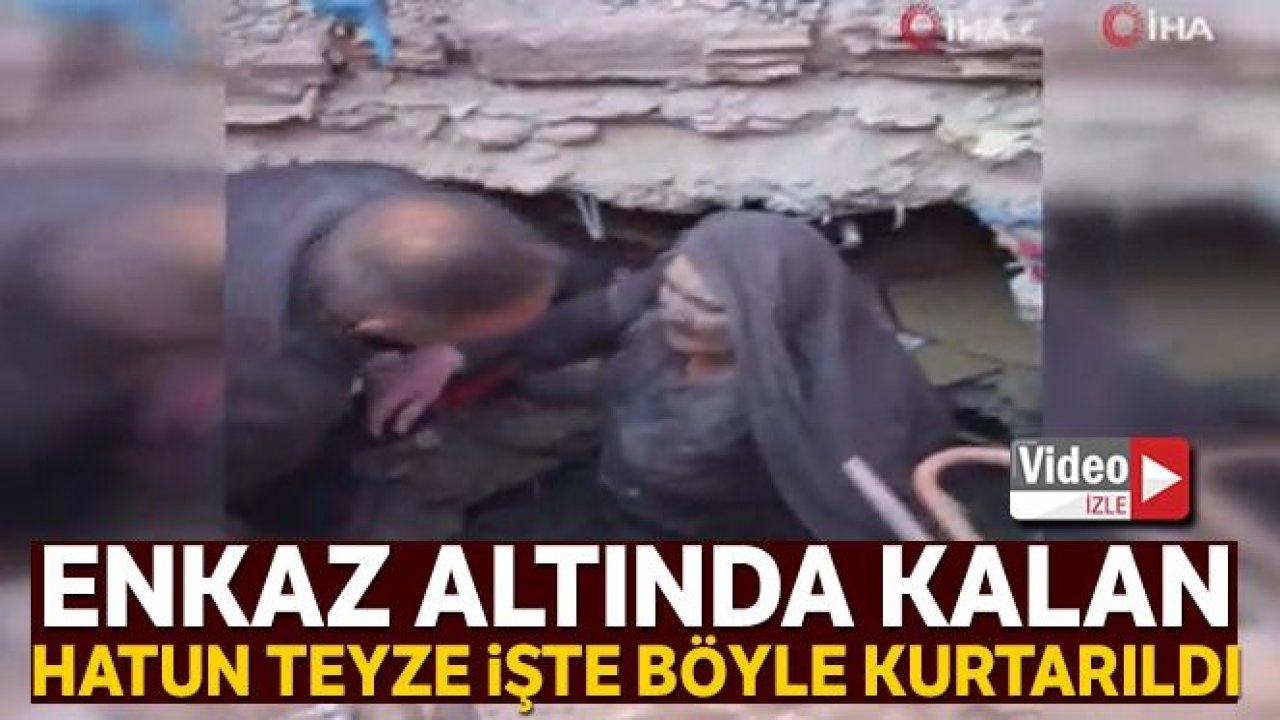 Son Dakika....Enkaz altında kalan Hatun Yamış'ın kurtarılma anları kamerada