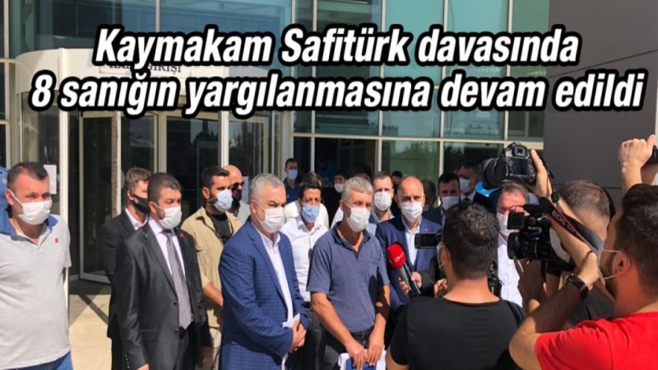 Son dakika! Kaymakam Safitürk davasında 8 sanığın yargılanmasına devam edildi