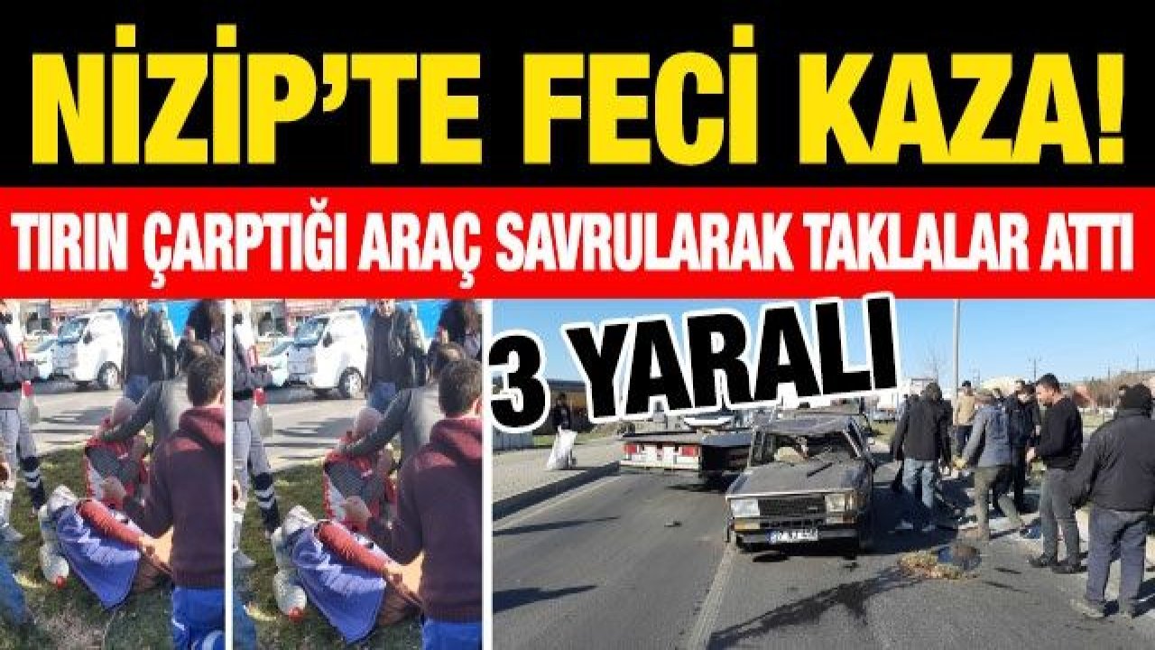 Tırın çarptığı araç savrularak taklalar attı: 3 yaralı